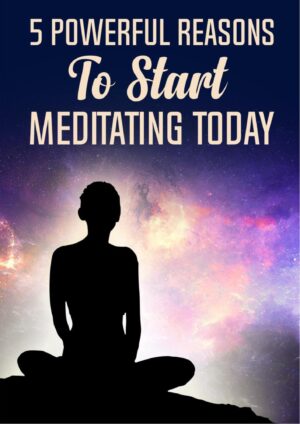 5 Powerful Reasons to Start Meditation Today Ebook